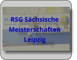 RSG Sächsische Meisterschaften Leipzig